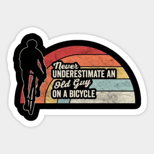 Never Underestimate An Old Guy On A Bicycle Funny Cycling Vintage Biker Cyclist Dad Gift Biker Gift Retro Bike Sticker
